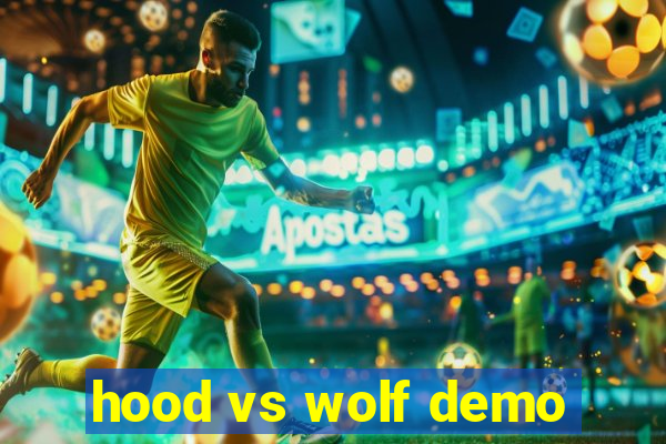 hood vs wolf demo